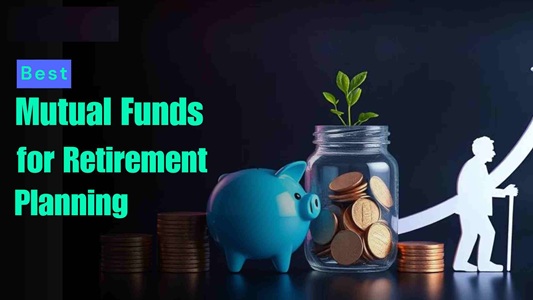 Which Mutual Funds Are Best for Retirement